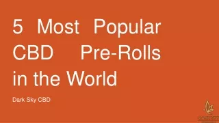 5 Most Popular CBD Pre-Rolls in the World