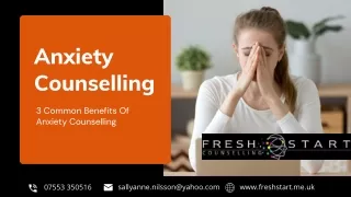 3 Common Benefits Of Anxiety Counselling
