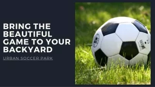 bring the beautiful game to your backyard