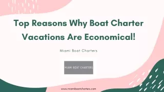 Top Reasons Why Boat Charter Vacations Are Economical!