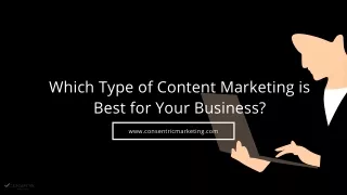 Which Type of Content Marketing is Best for Your Business?
