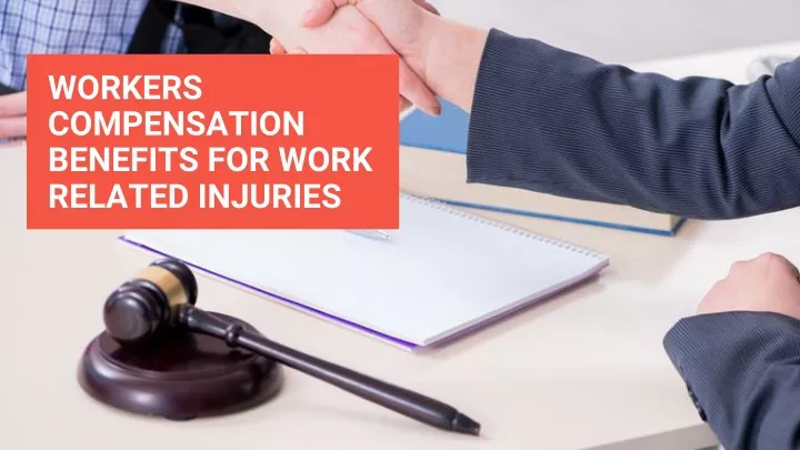 workers compensation benefits for work related