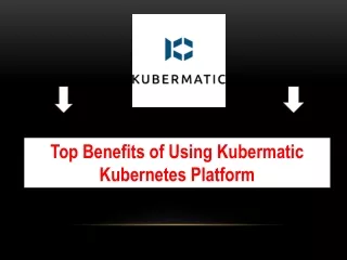 Top Benefits of Using Kubermatic Kubernetes Platform