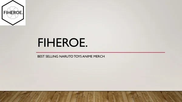 Best Selling Naruto Toys | FiHeroe