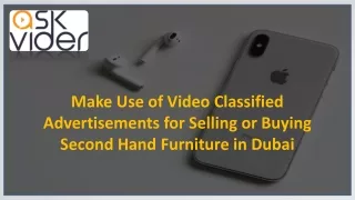 Make Use of Video Classified Advertisements for Selling or Buying Second Hand Furniture in Dubai