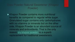 Date Powder Natural Sweetener (Khajoor Powder)
