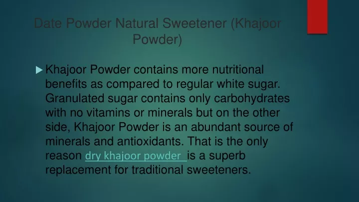 date powder natural sweetener khajoor powder