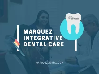 Best Dental Clinic Marquez Integrative Dental Care