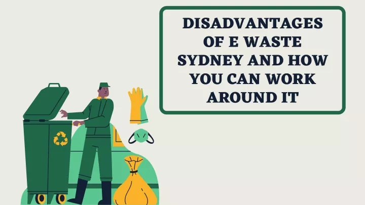 disadvantages of e waste sydney