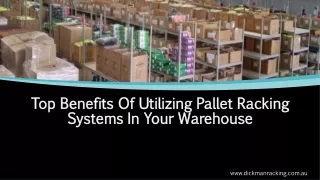 top benefits of utilizing pallet racking systems in your warehouse
