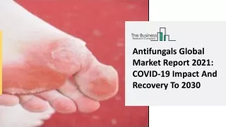 antifungals global market report 2021 covid