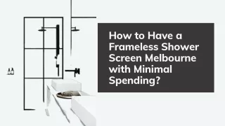 how to have a frameless shower screen melbourne