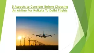 5 Aspects to Consider Before Choosing An Airline For Kolkata To Delhi Flights