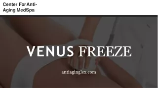 Painless, Effective Venus Freeze Skin Tightening treatment in USA