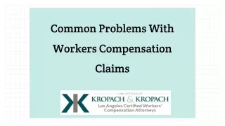 Common Problems With Workers Compensation Claims