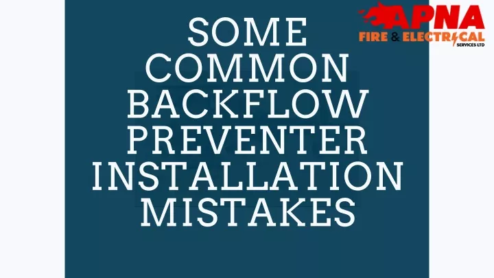 some common backflow preventer installation
