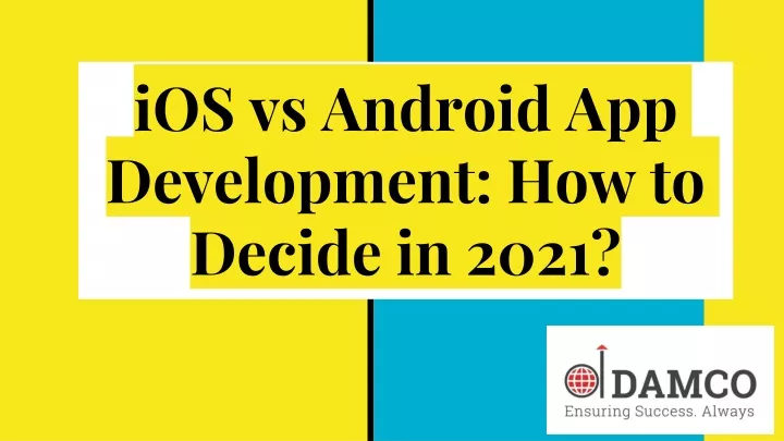 ios vs android app development how to decide in 2021