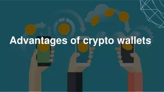 advantages of crypto wallets