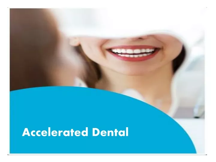 accelerated dental