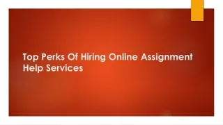top perks of hiring online assignment help services