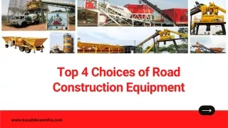 Top 4 Choices of Road Construction Equipment