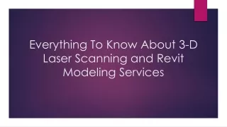 Everything To Know About 3-D Laser Scanning and