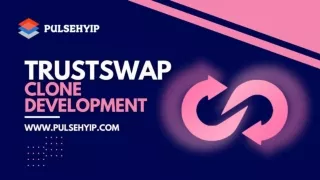 Why to Launch a DeFi Protocol like TrustSwap_ - Pulsehyip