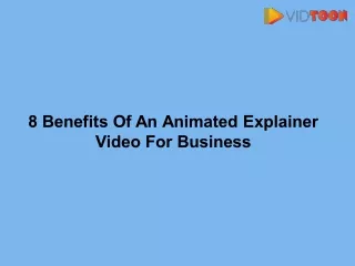 8 Benefits Of An Animated Explainer Video For Business