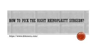 How To Pick The Right Rhinoplasty Surgeon