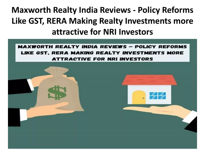 maxworth realty india reviews policy reforms like