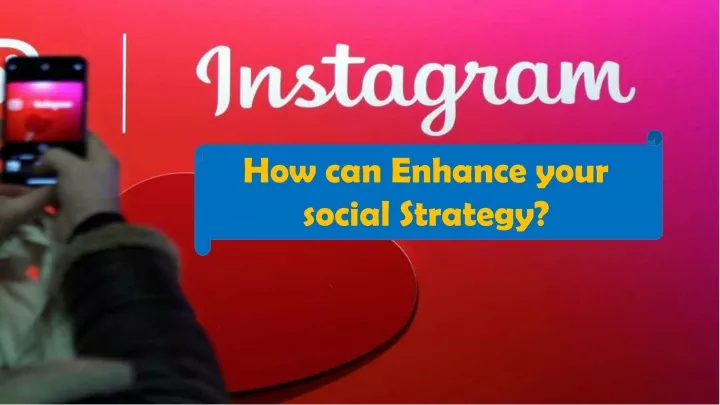 how can enhance your social strategy
