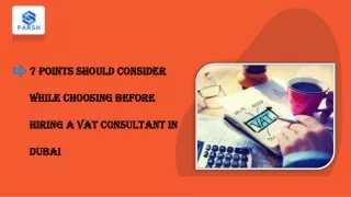 7 Points should Consider While Choosing before hiring a VAT Consultant in Dubai