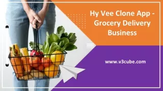 hy vee clone app grocery delivery business