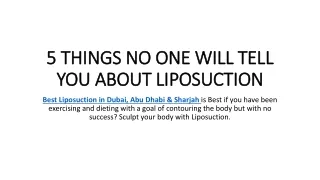 5 THINGS NO ONE WILL TELL YOU ABOUT LIPOSUCTION