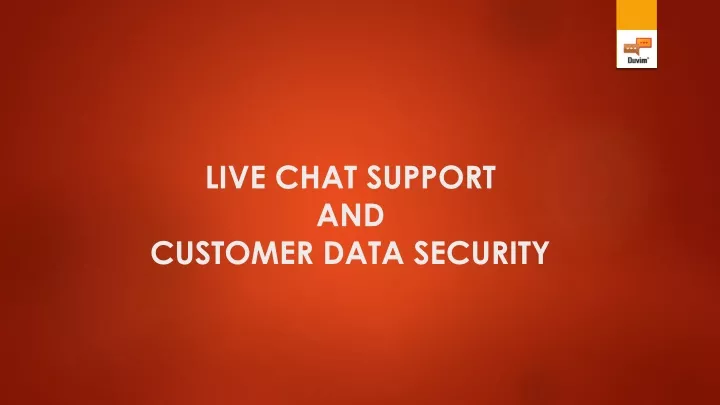 live chat support and customer data security