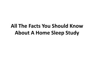 all t he f acts y ou s hould k now a bout a h ome s leep s tudy