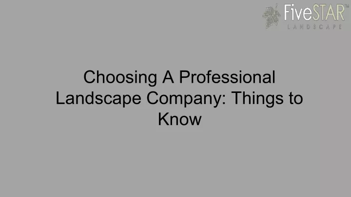 choosing a professional landscape company things