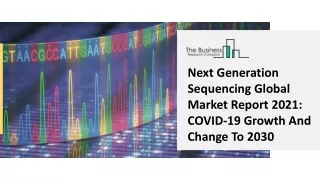 next generation sequencing global market report