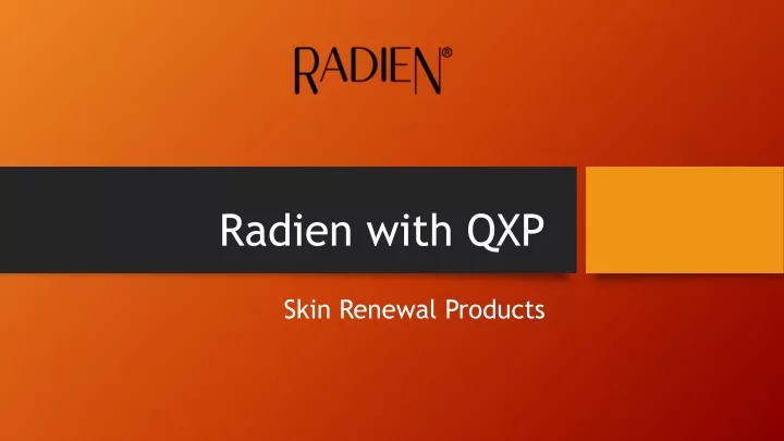 radien with qxp
