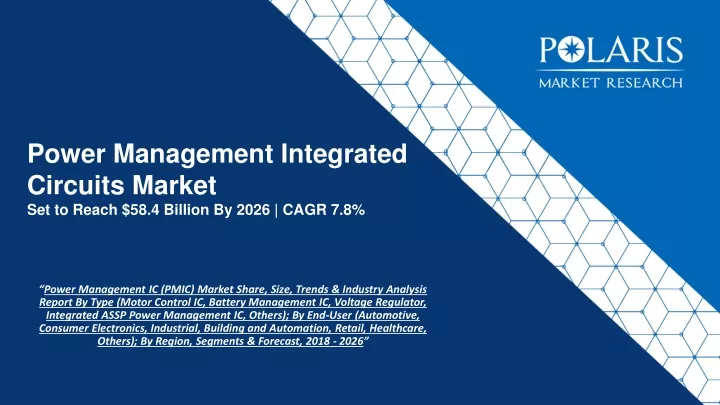 power management integrated circuits market set to reach 58 4 billion by 2026 cagr 7 8