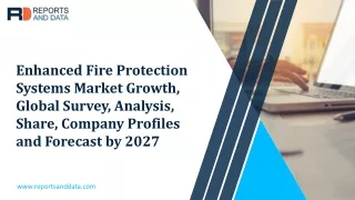 Enhanced Fire Protection Systems