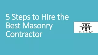 5 Steps to Hire the Best Masonry Contractor