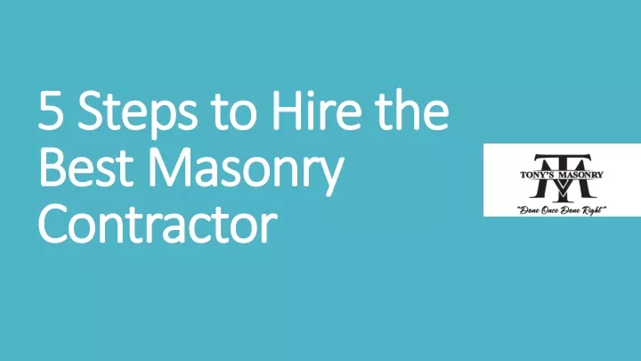 5 steps to hire the best masonry contractor