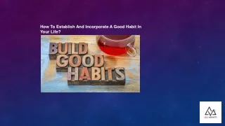 how to establish and incorporate a good habit