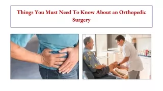 Things You Must Need To Know About an Orthopedic Surgery