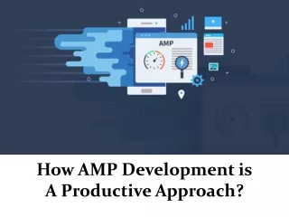 how amp development is a productive approach
