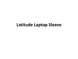 latitude laptop sleeve