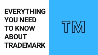 Everything You Need To Know About Trademark