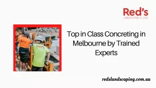 Top in Class Concreting in Melbourne by Trained Experts
