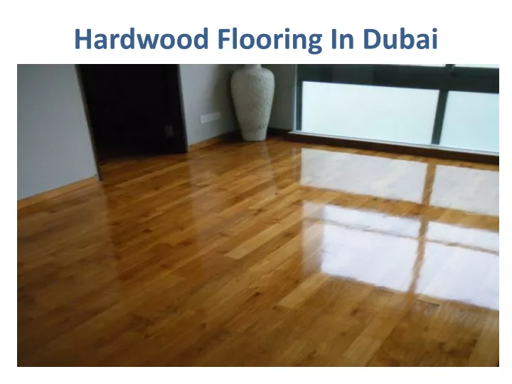 hardwood flooring in dubai